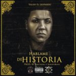 Valdo El Leopardo - Hablame De Tu Historia