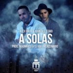 Alex Gie Ft. Juhn El All Star - A Solas MP3